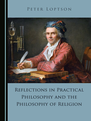 cover image of Reflections in Practical Philosophy and the Philosophy of Religion